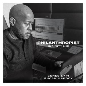 Philanthropist (feat. Enoch Maddox) (Infinity mix)