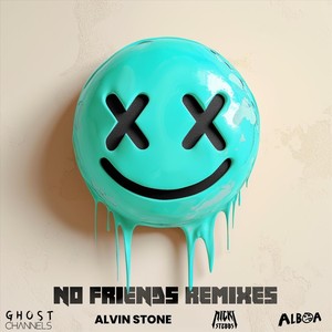 No Friends (Remixes)