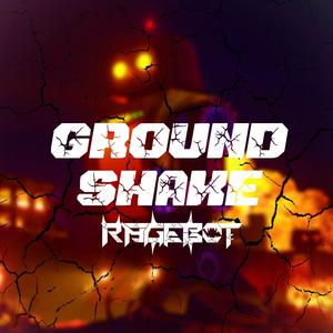 GROUND SHAKE