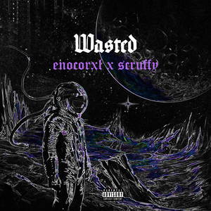 Wasted (Explicit)
