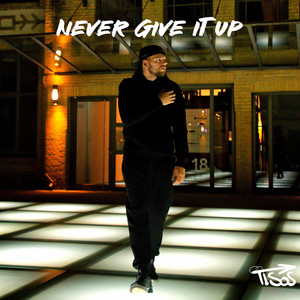 Never Give It Up (Explicit)