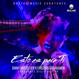 Esto es para ti (feat. Diany Mustelier & Christian Sarabanda)