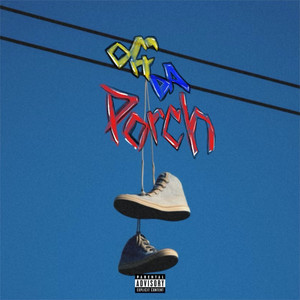 Off da Porch (Explicit)