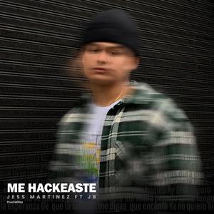 Me Hackeaste (feat. JB)