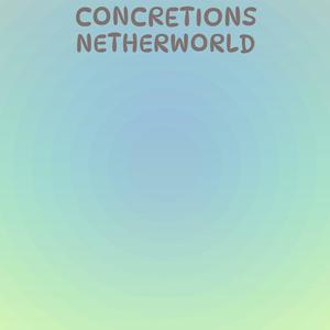 Concretions Netherworld