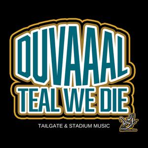 DUVAAAL TEAL WE DIE (Tailgate & Stadium Music) [Explicit]