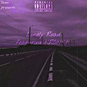 Lonely Road (feat. kronke) [sped up] [Explicit]