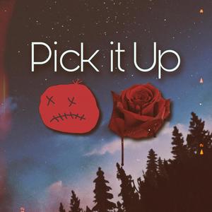 Pick it Up (Explicit)