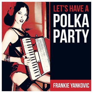 Let's Have A Polka Party