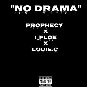 No Drama (feat. iFloe & Prophecy) (Explicit)