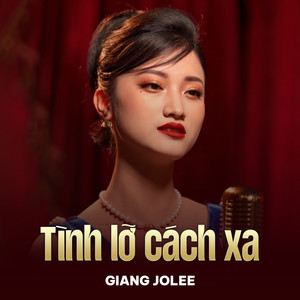 Tình Lỡ Cách Xa (Chachacha)