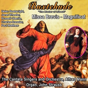 Dietrich Buxtehude ("The Master of "Lübeck" Missa Brevis - Magnificat - Cantatas)