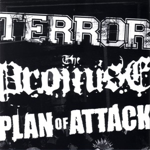 Terror, Plan Of Attack, The Promise Split