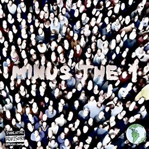 Minus The One (Explicit)