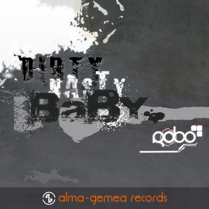 Dirty, Nasty, Baby. (Original Mix)