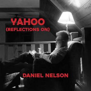 Yahoo (Reflections On)