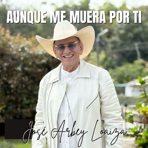 Aunque me muera por ti