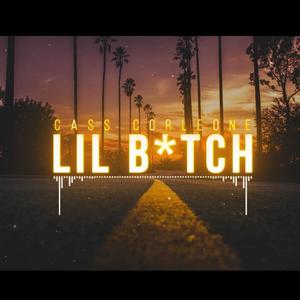 Lil' B*tch (Explicit)