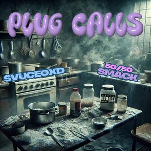 Plug Calls (feat. 50 50 Smack) [Remix] [Explicit]