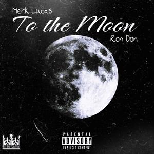 To the Moon (feat. Ron Don) [Explicit]