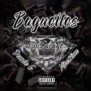 Baguettes (feat. KhiSavage & Donnie G) [Explicit]