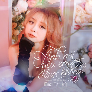 Anh Nói Yêu Em Được Không (Short Version 2)