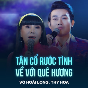 Tân Cổ Rước Tình Về Với Quê Hương