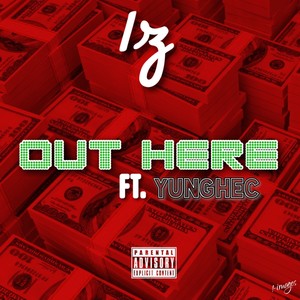 OUT HERE (feat. YungHec) (Explicit)