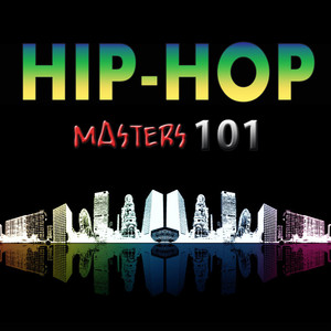 Hip Hop Masters 101