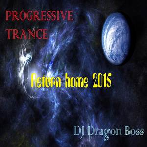 Return Home 2015. Progressive Trance