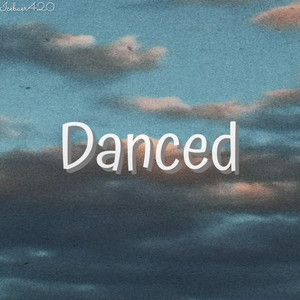 Danced