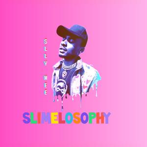 Slimelosophy (Explicit)