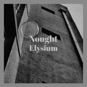 Nought Elysium