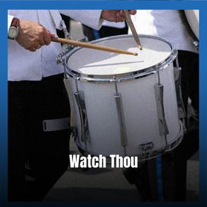 Watch Thou