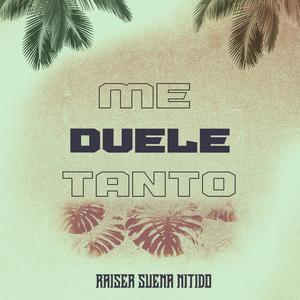 Me Duele Tanto (Explicit)