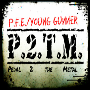 Pedal 2 the Metal(feat. Young Gunner)