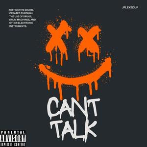 CANT TALK (Explicit)