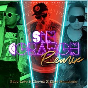 Sin Corazon (feat. Chevez & Eliud Membreño) (Remix)