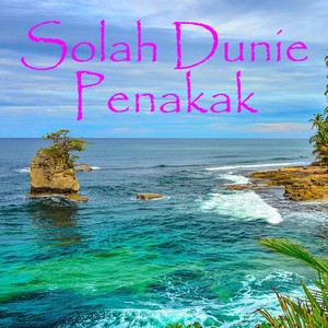 Solah Dunie Penakak