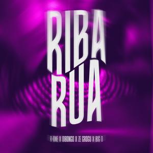 Riba Rua (feat. Dibongo, Zé Grogu & Big Dy)