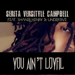 You Ain't Loyal (feat. Shanell Henry & Under5ive)