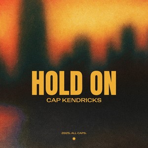 Cap Kendricks - Hold On