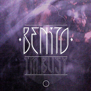 Benito - I'm Busy