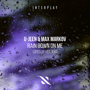 Rain Down On Me (Sped Up Version)