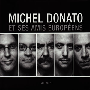 Michel Donato Et Ses Amis Européens, Vol. 2