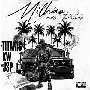 Milhão nas Pistas (Explicit)