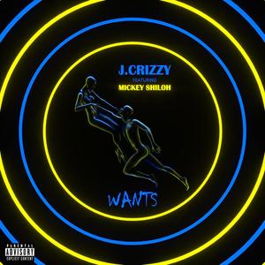Wants(feat. Mickey Shiloh) (Explicit)