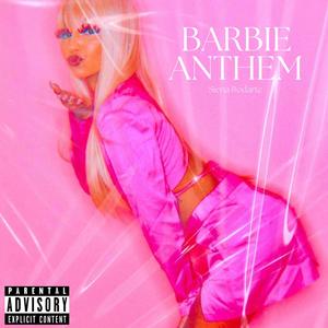 Barbie Anthem (Explicit)
