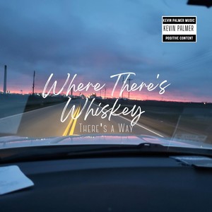 Where There's Whiskey There's a Way