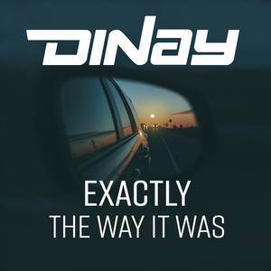 Exactly the Way It Was